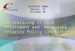 Centralizing IT Risk Assessment and Measuring Security Policy Compliance Kent Knudsen and Jeff McCabe Texas A&M University EDUCAUSE 2004 Denver, CO October