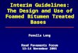 Interim Guidelines: The Design and Use of Foamed Bitumen Treated Bases Fenella Long Road Pavements Forum 13-14 November 2001