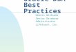 Oracle DBA Best Practices Dennis Williams Senior Database Administrator Lifetouch, Inc
