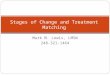 Mark M. Lowis, LMSW 248-321-1464 Stages of Change and Treatment Matching
