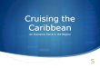 Cruising the Caribbean An Economic Force in the Region