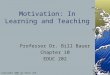 Copyright 2001 by Allyn and Bacon Motivation: In Learning and Teaching Professor Dr. Bill Bauer Chapter 10 EDUC 202