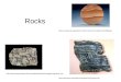 Rocks http://www.beg.utexas.edu/mainweb/publications/graphics/granite.htm http://en.wikipedia.org/wiki/File:USDA_Mineral_Sandstone_93c3955.jpg http://www.gccaz.edu/earthsci/imagearchive/gneiss.htm