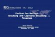Evaluation Methods Training and Capacity Building Programs Nidhi Khattri Independent Evaluation Group November 17, 2008