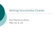 Writing Successful Grants Ria Mastromatteo PBS 45 & 49
