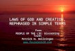 LAWS OF GOD AND CREATION, REPHRASED IN SIMPLE TERMS From PEOPLE OF THE LIE: Discerning Truth Patrick H. Bellringer 