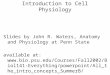 Introduction to Cell Physiology Slides by John R. Waters, Anatomy and Physiology at Penn State available at: