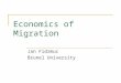 Economics of Migration Jan Fidrmuc Brunel University