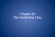 Chapter 20 The World War I Era Section I: The Road To War