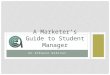 An ACEware Webinar A Marketer’s Guide to Student Manager