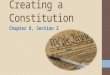 Chapter 8, Section 2 Creating a Constitution. End of the Articles of Confederation (A of C): 1786: 5 state delegates meet in Annapolis, Maryland Discuss
