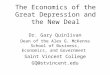 The Economics of the Great Depression and the New Deal Dr. Gary Quinlivan Dean of the Alex G. McKenna School of Business, Economics, and Government Saint