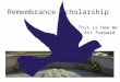 Remembrance Scholarship This is How We Act Forward