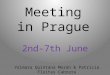 Meeting in Prague 2nd-7th June Yeimara Quintana Morán & Patricia Fleitas Cabrera