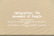 Immigration: The movement of People Essential Questions: What were the challenges immigrants faced as they moved to America? How did immigrants influence