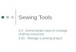 Sewing Tools 3.0: Demonstrate ways to manage clothing resources 3.03: Manage a sewing project