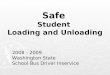 Safe Student Loading and Unloading 2008 - 2009 Washington State School Bus Driver Inservice