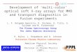 Development of ‘multi-color’ optical soft X-ray arrays for MHD and transport diagnostics in fusion experiments L. F. Delgado-Aparicio, D. Stutman, K. Tritz,