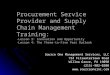 Procurement Service Provider and Supply Chain Management Training: -Lesson 3: Innovation and Opportunity -Lesson 4: The Three-to-Five Year Outlook Source