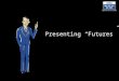 Presenting “Futures”. One of the most exotic terms in trading is “Futures”. The common man has stopped worrying about understanding these concepts as