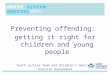 Preventing offending: getting it right for children and young people Youth Justice Team and Children’s Hearings Scottish Government whole system approach