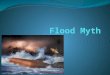 Global Flood stories… Are documented as history and legend in almost every region on earth. Old world missionaries report finding remote/isolated tribes