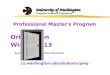 Professional Master's Program Orientation Winter 2013 Academic and Administrative Information cs.washington.edu/students/pmp