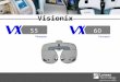 Visionix. 2 Another way of working IntuitiveFull automated soft Manual phoropter flowPC or control panel Remote acces