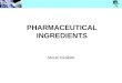 PHARMACEUTICAL INGREDIENTS Murat Kizaibek. Acidifying agent Definition:Used in liquid preparations to provide acidic medium for product stability Examples: