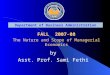 Department of Business Administration FALL 200 7 -0 8 The Nature and Scope of Managerial Economics by Asst. Prof. Sami Fethi