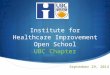 Institute for Healthcare Improvement Open School UBC Chapter September 29, 2014