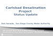 5th annual Blue Tech & Blue Economy Summit Desalination & Clean Water Technologies – Worldwide Industry Carlsbad Desalination Project Status Update Bob