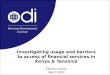 Investigating usage and barriers to access of financial services in Kenya & Tanzania Alberto Lemma March 2010