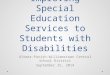 Improving Special Education Services to Students with Disabilities Altmar-Parish-Williamstown Central School District September 25, 2014