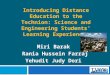 Introducing Distance Education to the Technion: Science and Engineering Students' Learning Experiences Miri Barak Rania Hussein Farraj Yehudit Judy Dori