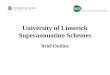 University of Limerick Superannuation Schemes Brief Outline