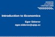 Introduction to Economics Egor Sidorov egor.sidorov@ujep.cz