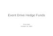 Event Drive Hedge Funds Ezra Zask October 24, 2005