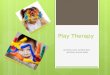 Play Therapy Amanda Costa, Candice Burt, and Stacy Artuso Godoi newyorkguidance.com