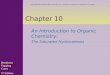 Chapter 10 An Introduction to Organic Chemistry: The Saturated Hydrocarbons Denniston Topping Caret 5 th Edition Copyright  The McGraw-Hill Companies,