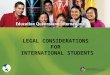 Title Goes Here LEGAL CONSIDERATIONS FOR INTERNATIONAL STUDENTS