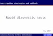 Laboratory Training for Field Epidemiologists Rapid diagnostic tests Investigation strategies and methods May 2007