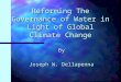 Reforming The Governance of Water in Light of Global Climate Change By Joseph W. Dellapenna