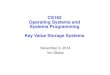 CS162 Operating Systems and Systems Programming Key Value Storage Systems November 3, 2014 Ion Stoica