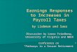 Earnings Responses to Increases in Payroll Taxes by Liebman and Saez Discussion by Leora Friedberg, University of Virginia and NBER Conference on “Pathways
