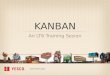 KANBAN An LT6 Training Sesion. Course Introduction