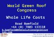 World Green Roof Congress Brad Bamfield +44 (0) 7803 133110 b.bamfield@thesolutionorgainisation.com Whole Life Costs
