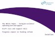 The White Paper - Caring for our future: reforming care and support Draft Care and Support Bill Progress report on funding reform