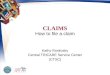 CLAIMS How to file a claim Kathy Roskosky Central TRICARE Service Center (CTSC)