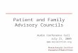 Patient and Family Advisory Councils Audio Conference Call July 21, 2009 
